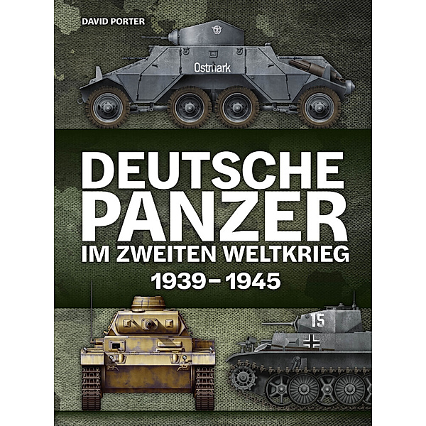 Deutsche Panzer im Zweiten Weltkrieg, David Porter