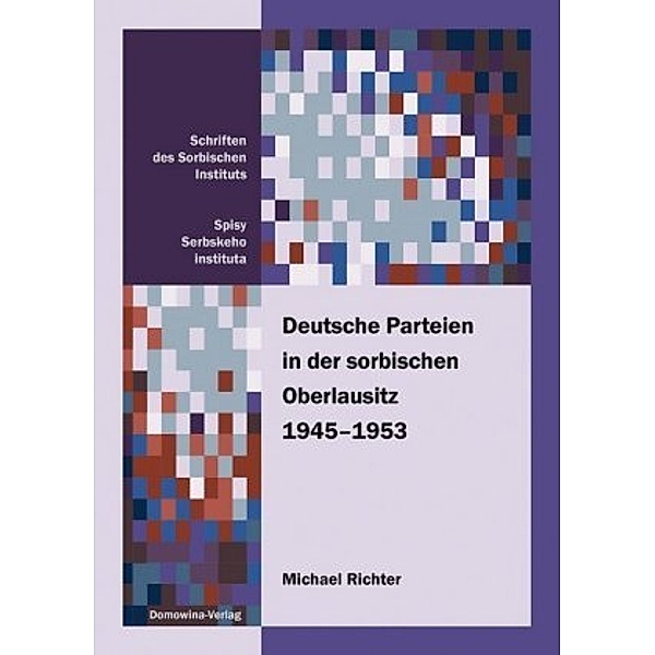 Deutsche Parteien in der sorbischen Oberlausitz 1945-1953, Michael Richter