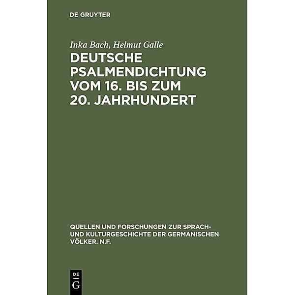 Deutsche Psalmendichtung vom 16. bis zum 20. Jahrhundert, Inka Bach, Helmut Galle