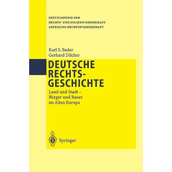 Deutsche Rechtsgeschichte / Enzyklopädie der Rechts- und Staatswissenschaft, Karl S. Bader, Gerhard Dilcher