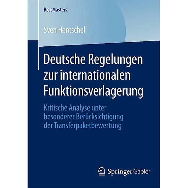 Deutsche Regelungen zur internationalen Funktionsverlagerung / BestMasters, Sven Hentschel