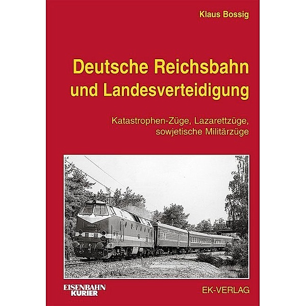 Deutsche Reichsbahn und Landesverteidigung, Klaus Bossig