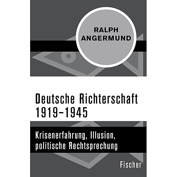 Deutsche Richterschaft 1919-1945, Ralph Angermund