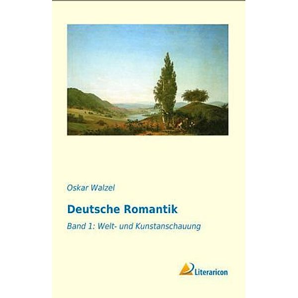 Deutsche Romantik, Oskar Walzel