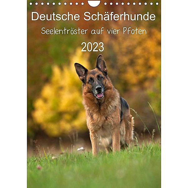 Deutsche Schäferhunde - Seelentröster auf vier Pfoten (Wandkalender 2023 DIN A4 hoch), Petra Schiller