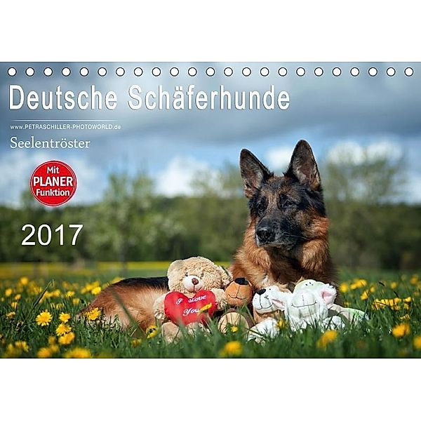 Deutsche Schäferhunde Seelentröster (Tischkalender 2017 DIN A5 quer), Petra Schiller