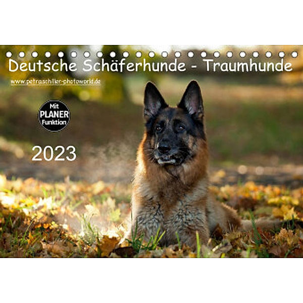 Deutsche Schäferhunde - Traumhunde (Tischkalender 2023 DIN A5 quer), Petra Schiller