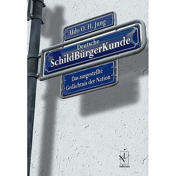 Deutsche SchildBürgerKunde, Udo O. H. Jung