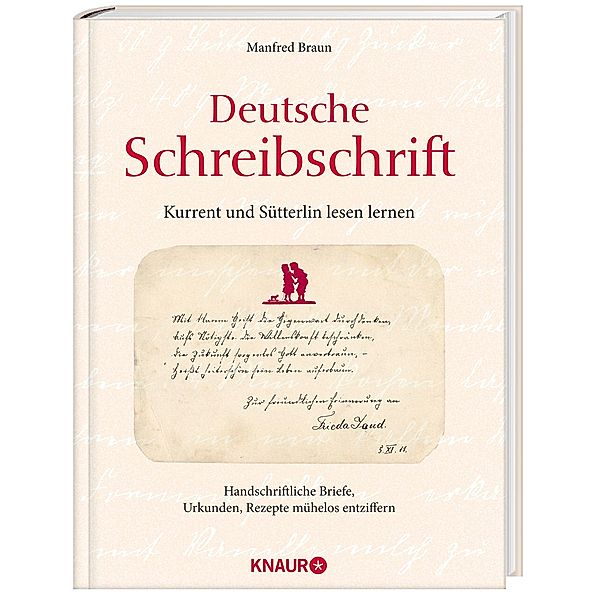 Deutsche Schreibschrift - Kurrent und Sütterlin lesen lernen, Manfred Braun