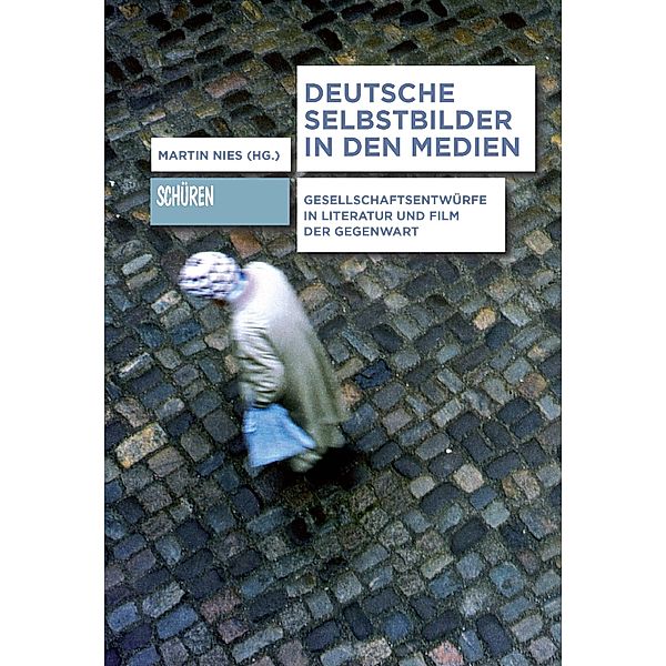 Deutsche Selbstbilder in den Medien: / Schriften zur Kultur- und Mediensemiotik Bd.4, Martin Nies