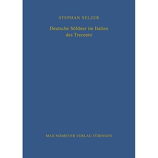 Deutsche Söldner im Italien des Trecento, Stephan Selzer