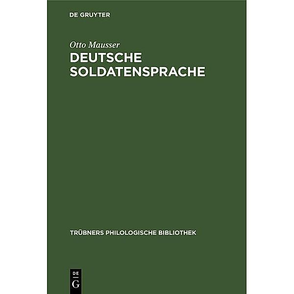 Deutsche Soldatensprache / Trübners Philologische Bibliothek Bd.9, Otto Mausser