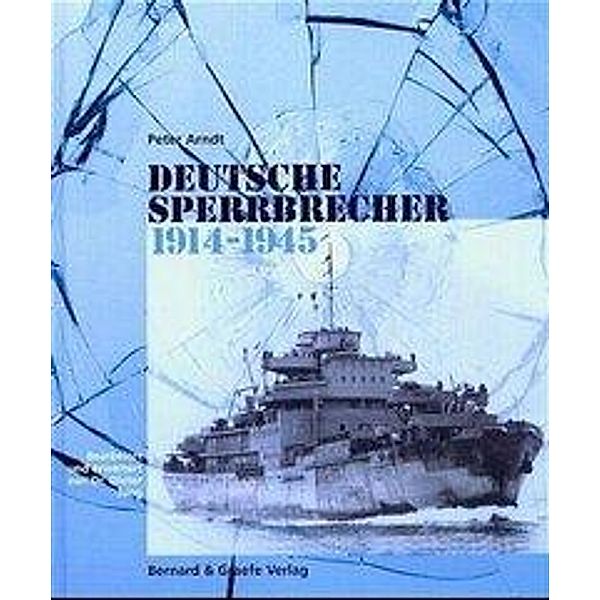 Deutsche Sperrbrecher 1914-1945, Peter Arndt