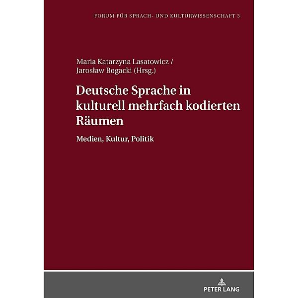 Deutsche Sprache in kulturell mehrfach kodierten Raeumen, Lasatowicz Maria K. Lasatowicz