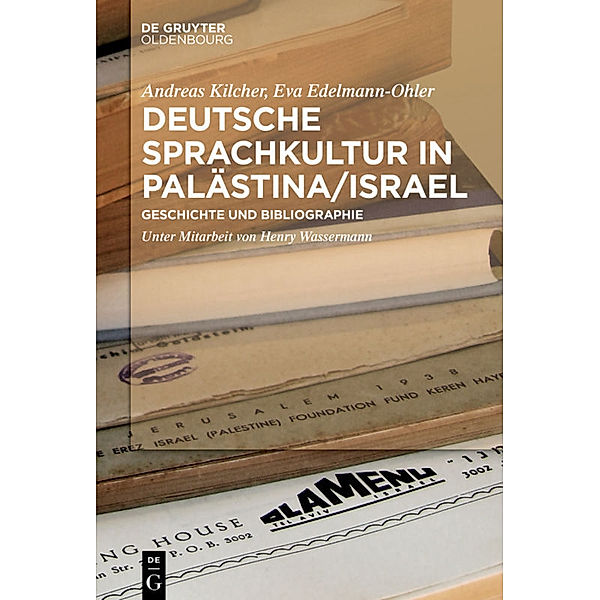 Deutsche Sprachkultur in Palästina/Israel, Andreas Kilcher, Eva Edelmann-Ohler