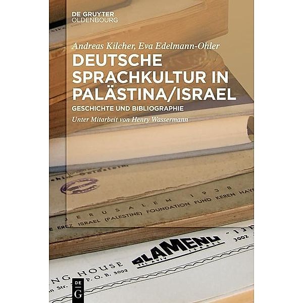 Deutsche Sprachkultur in Palästina/Israel / Jahrbuch des Dokumentationsarchivs des österreichischen Widerstandes, Andreas Kilcher, Eva Edelmann-Ohler