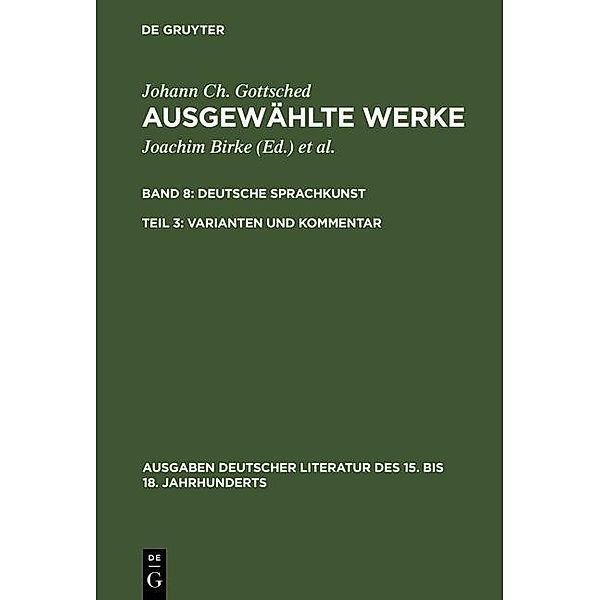 Deutsche Sprachkunst. Varianten und Kommentar / Ausgaben deutscher Literatur des 15. bis 18. Jahrhunderts Bd.93, Johann Christoph Gottsched