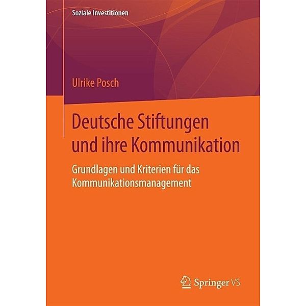 Deutsche Stiftungen und ihre Kommunikation / Soziale Investitionen, Ulrike Posch