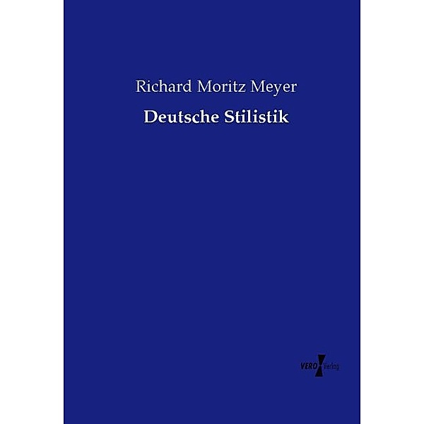 Deutsche Stilistik, Richard M. Meyer