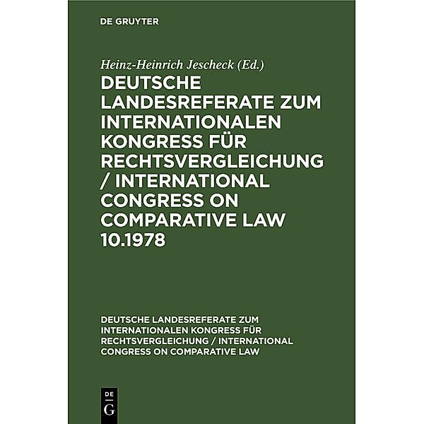 Deutsche strafrechtliche  Landesreferate zum X. Internationalen  Kongreß für Rechtsvergleichung Budapest 1978