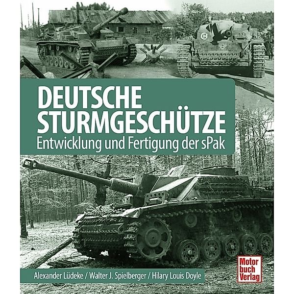 Deutsche Sturmgeschütze, Alexander Lüdeke, Walter J. Spielberger, Hilary Louis Doyle