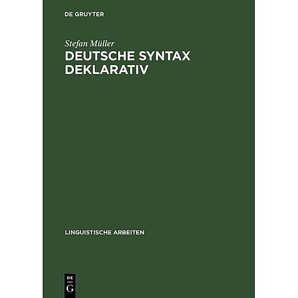 Deutsche Syntax deklarativ / Linguistische Arbeiten Bd.394, Stefan Müller