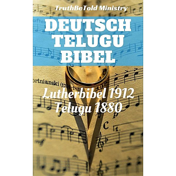 Deutsche Telugu Bibel / Parallel Bible Halseth Bd.96, Truthbetold Ministry, Joern Andre Halseth, Martin Luther, Lyman Jewett