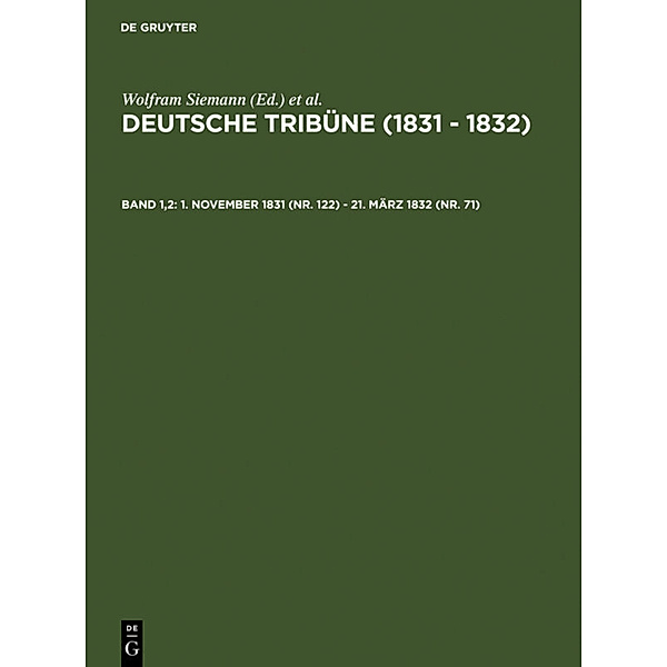 Deutsche Tribüne (1831 - 1832) / Band 1,2 / 1. November 1831 (Nr. 122) - 21. März 1832 (Nr. 71).Bd.1/2