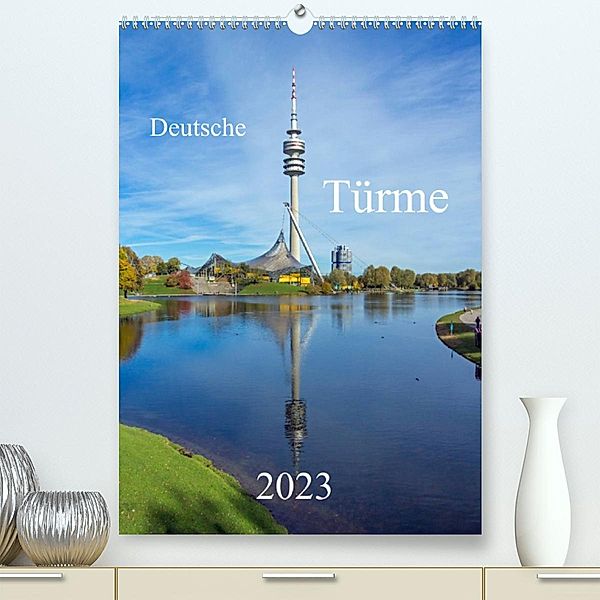 Deutsche Türme (Premium, hochwertiger DIN A2 Wandkalender 2023, Kunstdruck in Hochglanz), Michael Bogumil