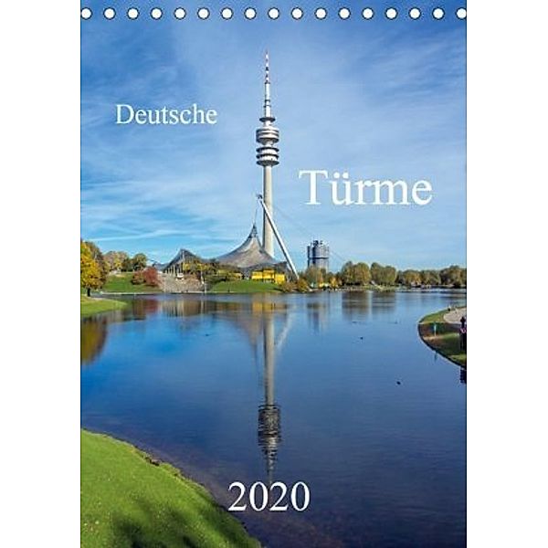 Deutsche Türme (Tischkalender 2020 DIN A5 hoch), MIchael Bogumil