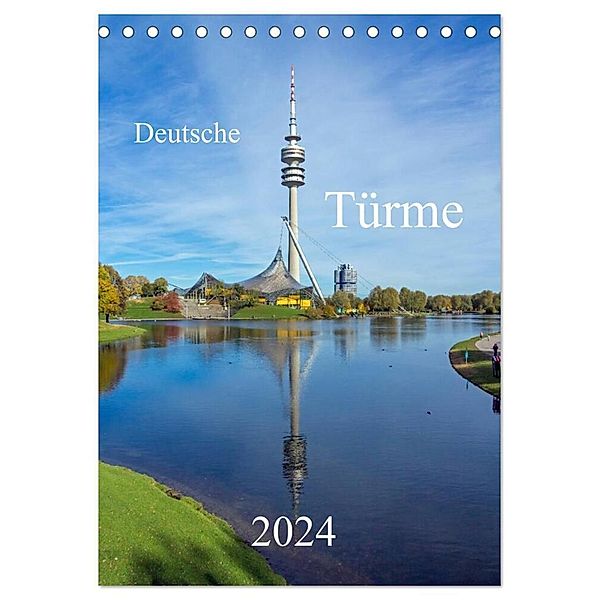 Deutsche Türme (Tischkalender 2024 DIN A5 hoch), CALVENDO Monatskalender, Michael Bogumil
