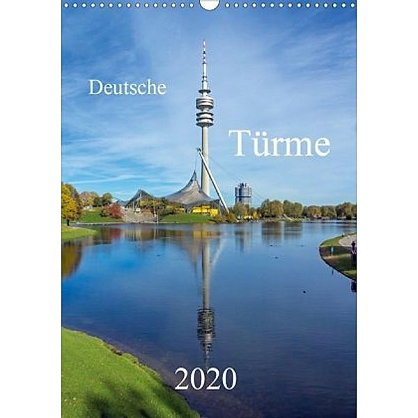 Deutsche Türme (Wandkalender 2020 DIN A3 hoch), MIchael Bogumil