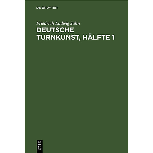Deutsche Turnkunst, Hälfte 1, Friedrich Ludwig Jahn