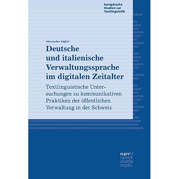 Deutsche und italienische Verwaltungssprache im digitalen Zeitalter / Europäische Studien zur Textlinguistik Bd.22, Alessandra Alghisi