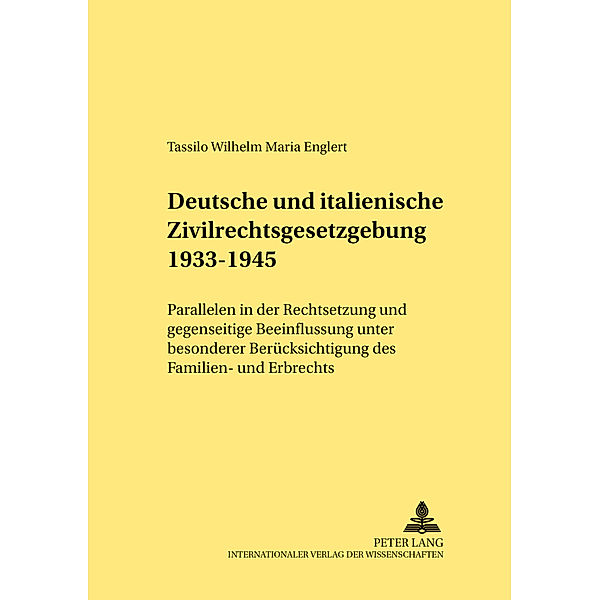 Deutsche und italienische Zivilrechtsgesetzgebung 1933-1945, Tassilo Englert