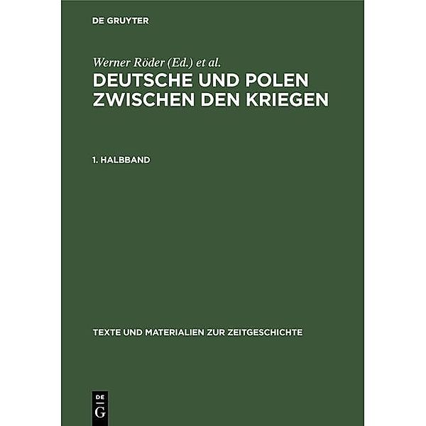 Deutsche und Polen zwischen den Kriegen / Texte und Materialien zur Zeitgeschichte Bd.9
