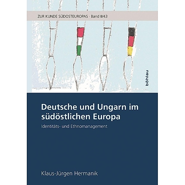 Deutsche und Ungarn im südöstlichen Europa, Klaus-Jürgen Hermanik