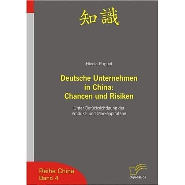 Deutsche Unternehmen in China: Chancen und Risiken, Nicole Ruppel