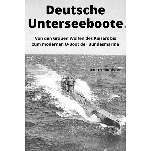 Deutsche Unterseeboote, Jürgen Prommersberger