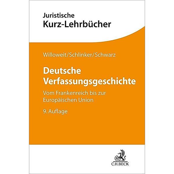 Deutsche Verfassungsgeschichte, Dietmar Willoweit, Steffen Schlinker, Kyrill-Alexander Schwarz