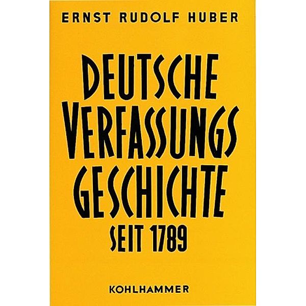 Deutsche Verfassungsgeschichte seit 1789, in 8 Bdn.: Bd.2 Der Kampf um Einheit und Freiheit 1830 bis 1850, Ernst Rudolf Huber