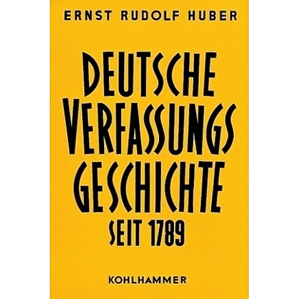 Deutsche Verfassungsgeschichte seit 1789, in 8 Bdn.: Bd.3 Bismarck und das Reich