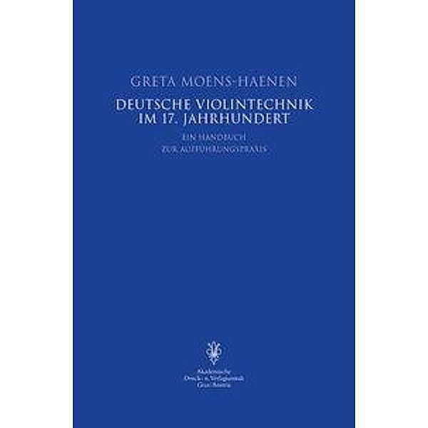 Deutsche Violintechnik im 17. Jahrhundert, Greta Moens-Haenen