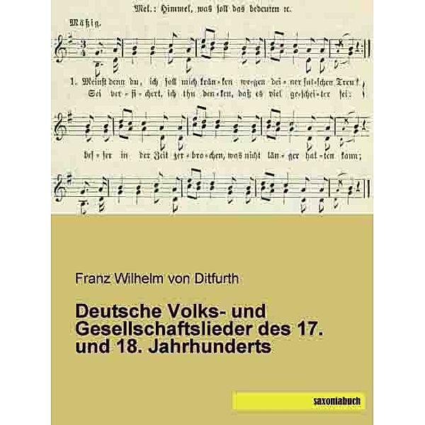 Deutsche Volks- und Gesellschaftslieder des 17. und 18. Jahrhunderts