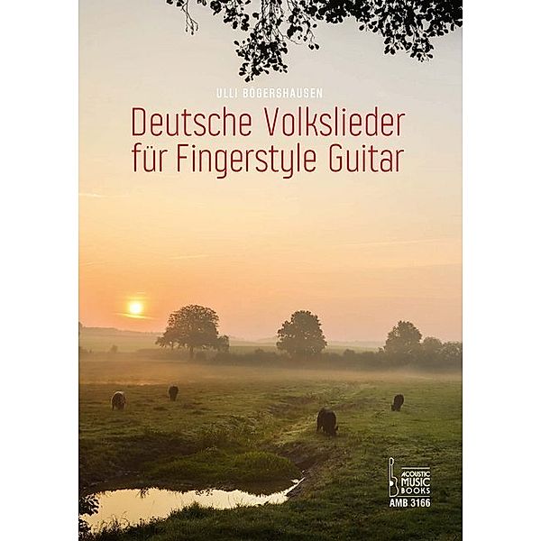 Deutsche Volkslieder für Fingerstyle Guitar, Ulli Bögershausen