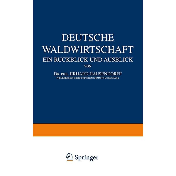 Deutsche Waldwirtschaft, Erhard Hausendorff, Georg Görz, Wilh. Benade