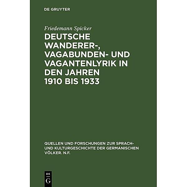 Deutsche Wanderer-, Vagabunden- und Vagantenlyrik in den Jahren 1910 bis 1933 / Quellen und Forschungen zur Sprach- und Kulturgeschichte der germanischen Völker. N.F. Bd.66, Friedemann Spicker