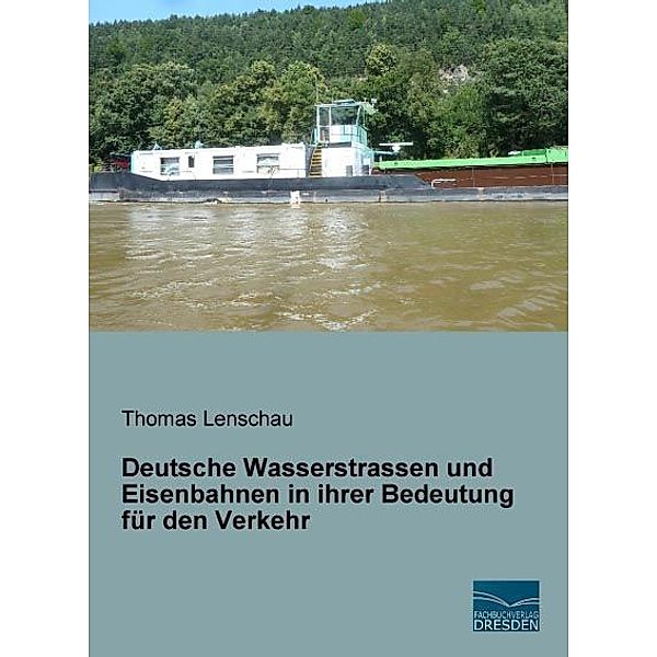 Deutsche Wasserstrassen und Eisenbahnen in ihrer Bedeutung für den Verkehr, Thomas Lenschau
