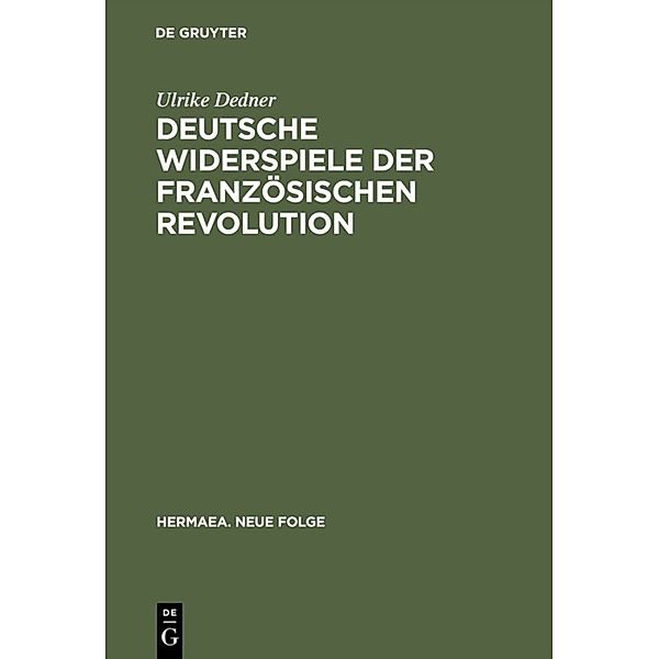 Deutsche Widerspiele der Französischen Revolution, Ulrike Dedner