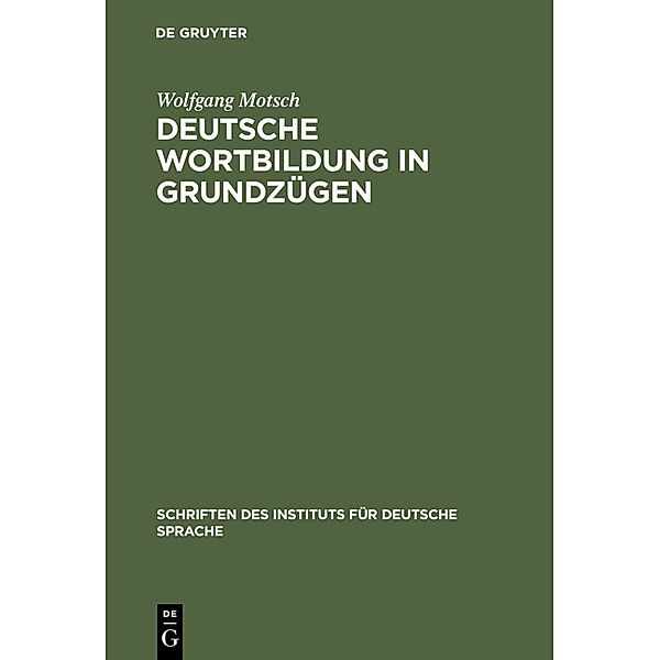 Deutsche Wortbildung in Grundzügen, Wolfgang Motsch